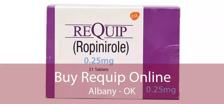 Buy Requip Online Albany - OK