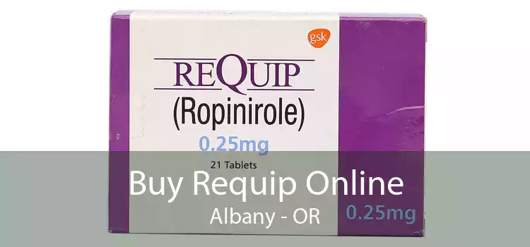 Buy Requip Online Albany - OR