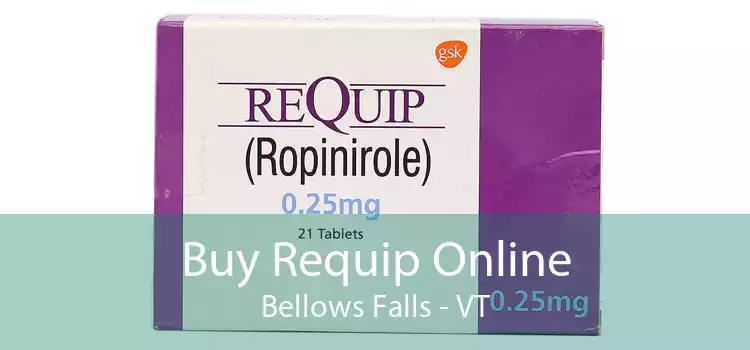 Buy Requip Online Bellows Falls - VT