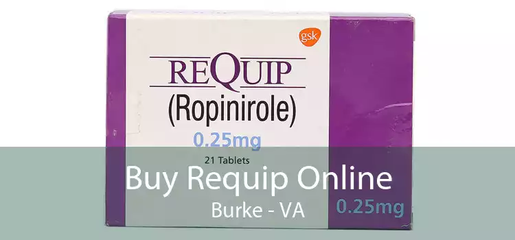 Buy Requip Online Burke - VA