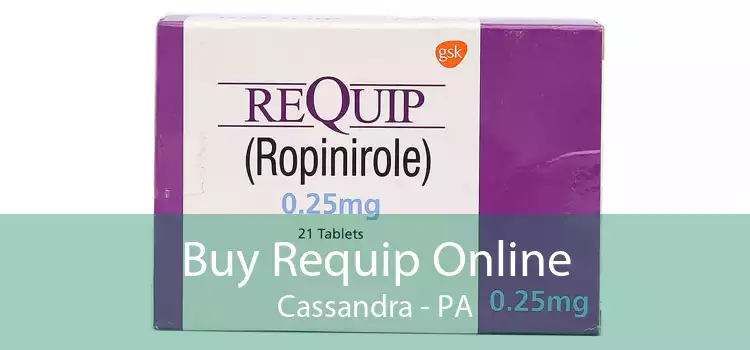 Buy Requip Online Cassandra - PA