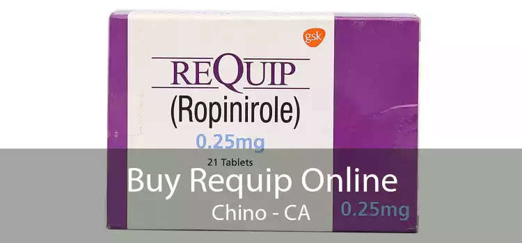 Buy Requip Online Chino - CA