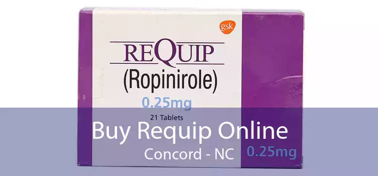 Buy Requip Online Concord - NC
