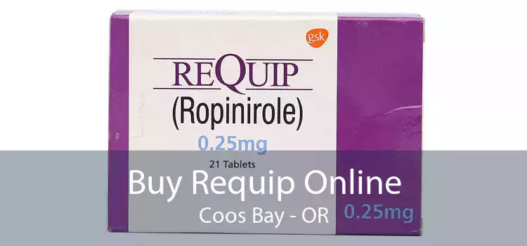 Buy Requip Online Coos Bay - OR