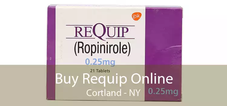 Buy Requip Online Cortland - NY