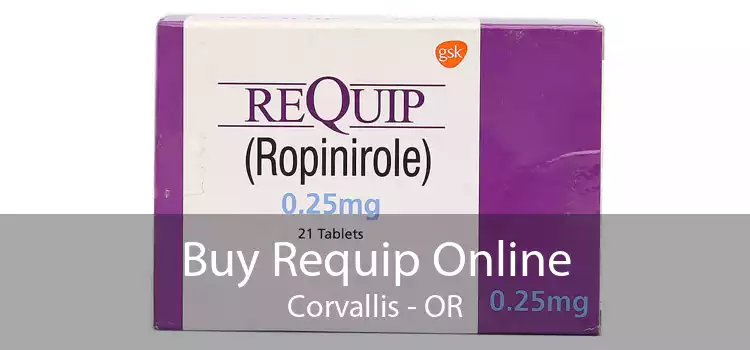 Buy Requip Online Corvallis - OR
