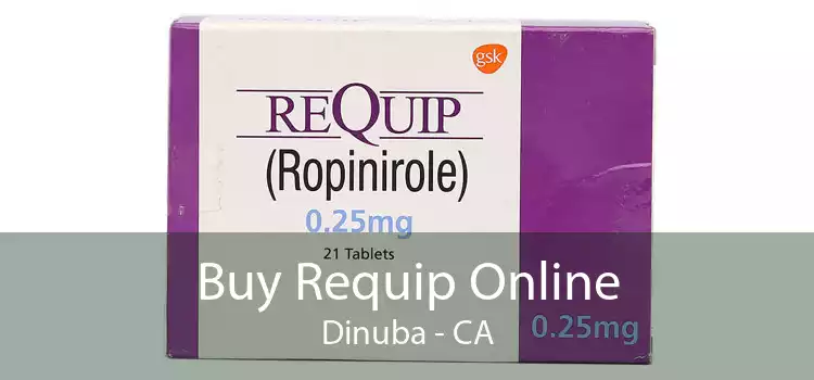 Buy Requip Online Dinuba - CA