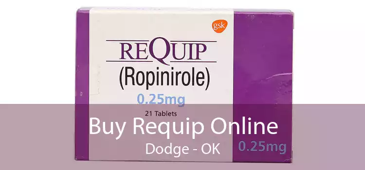 Buy Requip Online Dodge - OK