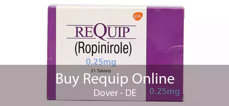 Buy Requip Online Dover - DE