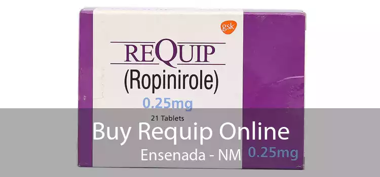 Buy Requip Online Ensenada - NM