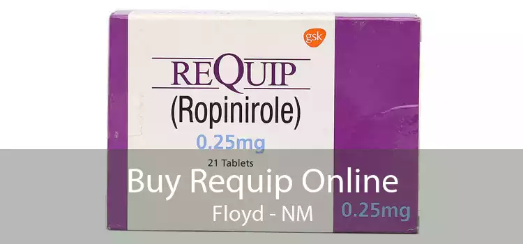 Buy Requip Online Floyd - NM