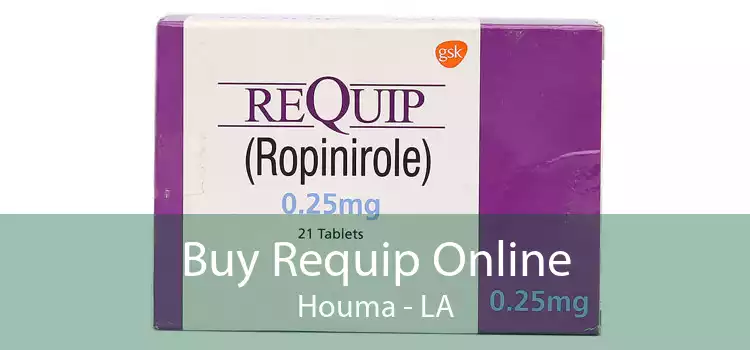 Buy Requip Online Houma - LA
