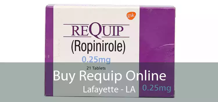 Buy Requip Online Lafayette - LA