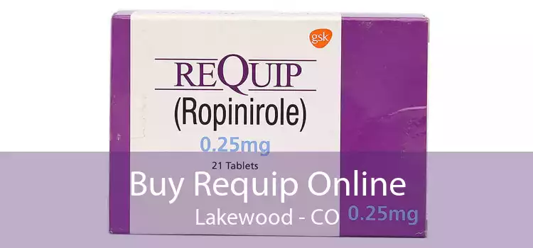 Buy Requip Online Lakewood - CO