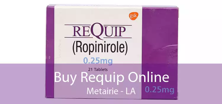 Buy Requip Online Metairie - LA