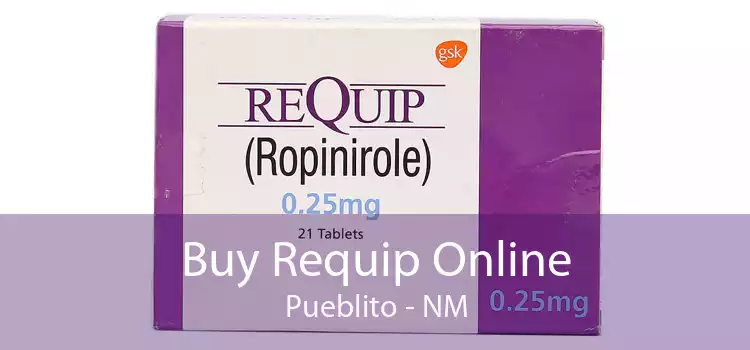 Buy Requip Online Pueblito - NM