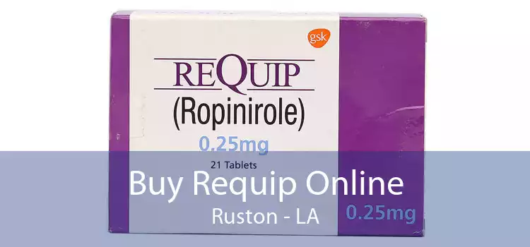 Buy Requip Online Ruston - LA