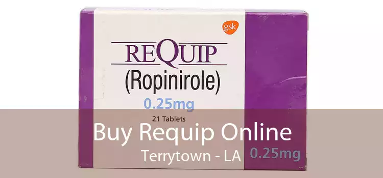 Buy Requip Online Terrytown - LA