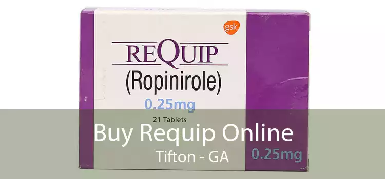 Buy Requip Online Tifton - GA